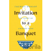 Invitation to a Banquet - Fuchsia Dunlop