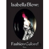 Isabella Blow: Fashion Galore! - Caroline Evans, Alexander Fury, Shonagh Marshall