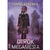 Otrok megaměsta - Tomáš Sekerka