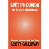 Svět po Covidu - Od krize k příležitosti - Galloway Scott