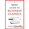 A Brief Guide To Business Classics - James M. Russell