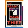 The Readymade Thief (Augustus Rose)