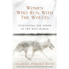 Women Who Run With The Wolves (Clarissa Pinkola Estés)(Brožovaná)