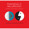 Mandaly pre lepší život - Ľubica Hamarová, Dana Hamarová, Pavol Rozložník