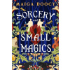 Sorcery and Small Magics - Doocy Maiga