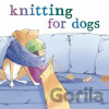Knitting for Dogs - Laurel Molk