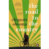 The Road to the Country - Chigozie Obioma