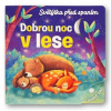 Světýlka před spaním Dobrou noc v lese - Maria Hoeck