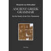 Ancient Greek Grammar for the Study of the New Testament (Heinrich von Siebenthal)(Pevná)