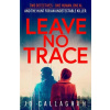 Leave No Trace - Jo Callaghan