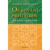 Očkování proti stresu (Sinelnikov) - Sineľnikov Valerij