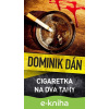 E-kniha Cigaretka na dva tahy - Dominik Dán