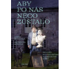 Aby po nás něco zůstalo: Zpověď novodobý
