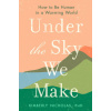 Under The Sky We Make (Brožovaná)