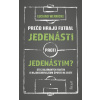 Prečo hrajú futbal jedenásti proti jedenástim (Luciano Wernicke)
