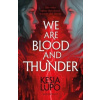 We Are Blood And Thunder
