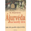 Ájurvéda na každý den (Verma Vinod, Vinod Verma)