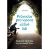 Průvodce pro vysoce citlivé lidi - Orloff Judith
