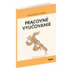 Pracovné vyučovanie pre 4. ročník ZŠ - Rastislav Geschwandtner, Kristína Kissová