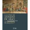 Leonardo da Vinci's Last Supper for Francois I
