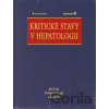 Kritické stavy v hepatologii - Jan Lata, Tomáš Vaňásek a kolektiv