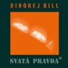LP Divokej Bill: Svatá pravda (Remastered 2023)