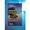 Orálna hygiena VI., 2. doplnené vydanie + DVD - Eva Kovaľová, Tatiana Klamárová, Alica Müller