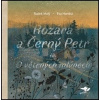 Rozára a Černý Petr (Eva Horská, Radek Malý)