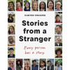 Stories From a Stranger: Every person has a story. - Hunter Prosper