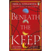 Beneath the Keep - Erika Johansen