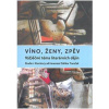 Víno, ženy, zpěv Vděčné téma literárních dějin