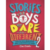 Stories for Boys Who Dare to b - Ben Brooks, Quercus
