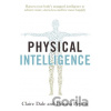 Physical Intelligence - Patricia Peyton, Claire Dale