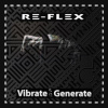 Re-Flex - Vibrate Generate [CD]