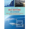 Bez motoru Atlantikem (Petr Macourek)