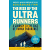 The Rise of the Ultra Runners - Barney Hoskyns