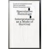 Speculative Ruinology: Interpretation as a mode of Survival - Boris Ondreička