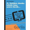 A v každém zlomku tohoto času umírá člověk… - David Nachlinger