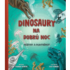 Dinosaury na dobrú noc - veľryby a plastožrúti - Zuzana Boďová