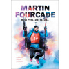 Martin Fourcade Moje poslední sezona - Martin Fourcade