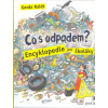 Raidt Gerda: Co s odpadem? Encyklopedie pro školáky (Náš odpad se vrší na místech,jež ani neznáme,plní daleká moře a ovlivňuje řadu přírodních procesů. Dá se s tím něco dělat? Počínejme si ekologičtěj