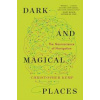 Dark and Magical Places - The Neuroscience of Navigation - Christopher Kemp, Wellcome Collection