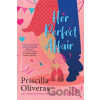 Her Perfect Affair - Priscilla Oliveras