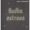 Hudba Ostrova - Juraj Kušnierik