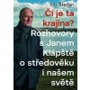 Čí je ta krajina? Rozhovory s Janem Klápště o středověku i našem světě - Štefan Ivo