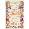 This Vicious Grace