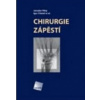 Chirurgie zápěstí - Jaroslav Pilný Igor Čižmára