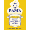 An A-Z of Pasta