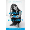 Zrození síly z bolesti - Lucie Raušerová