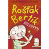 Rošťák Bertík Holubyyy!
